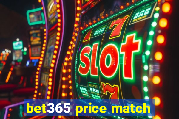 bet365 price match